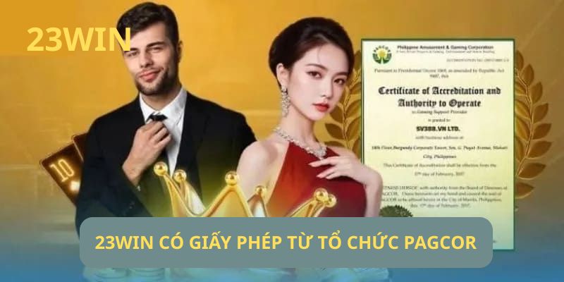 23win có giấy phép từ tổ chức PAGCOR 